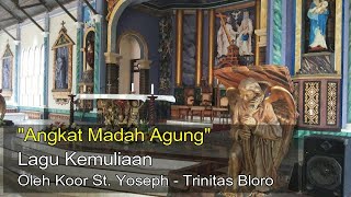 ANGKAT MADAH AGUNG LAGU KEMULIAAN ANGKAT MADAH AGUNG LAGU KEMULIAAN