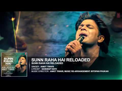 sun-raha-hai-na-tu---reloaded-full-audio-song-by-ankit-tiwari-|-t-series