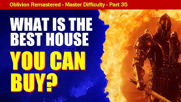 Oblivion Remastered Walkthrough Master Difficulty Part 35 - ALL CITY HOUSES (No Fame Required!)
