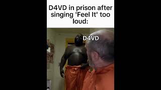 D4VD in prison after singing 'Feel It' too loud: