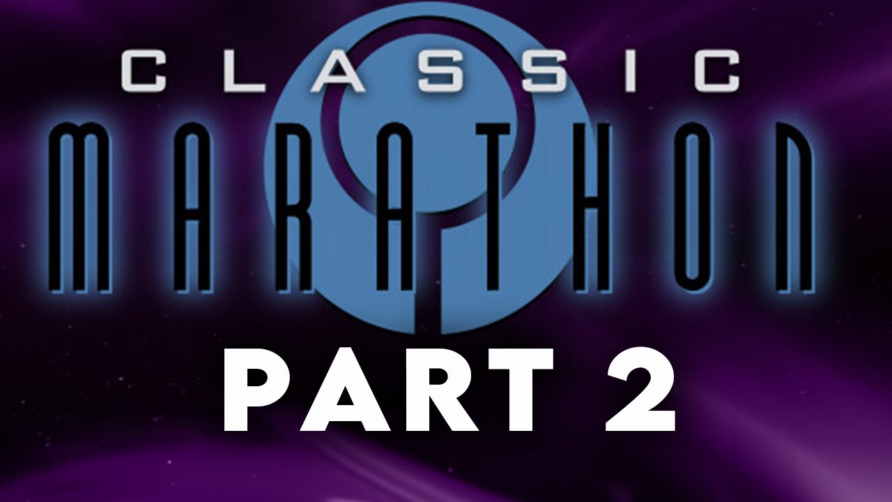 Marathon Classic Playthrough Day 2