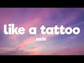 Sade - Like a Tattoo (Lyrics)