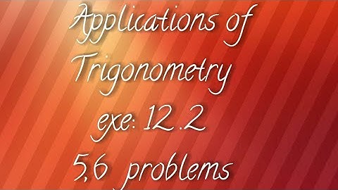 A.P/T.S 10th maths - Applications of Trigonometry- exe :12 .2- 5,6 problems