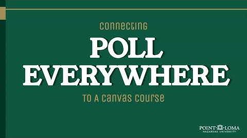 Connecting Poll Everywhere to Canvas