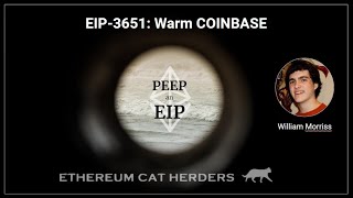 PEEPanEIP #92: EIP-3651: Warm COINBASE with William Morriss Net Worth