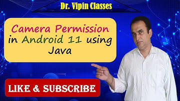 Camera Permission in Android 11 using Java | Dr Vipin Classes