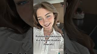 Roblox Brookhaven Kız Kıyafet Kodları Havalı シ