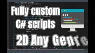 FULLY Custom C# Scripts 2D (Fiverr)