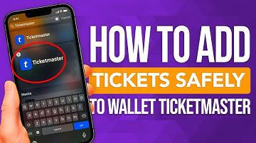 How To Safely Add Ticketmaster Tickets To Your Wallet