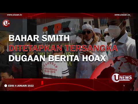 [U-NEWS] BAHAR SMITH DITETAPKAN TERSANGKA DUGAAN BERITA HOAX  | EDISI 4 JANUARI 2022