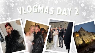 A Winter Wedding | Vlogmas Day 2/25 🎄