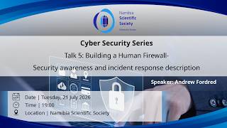 Cyber Security: Talk 5 - Building a Human Firewall: Security awareness and incident response