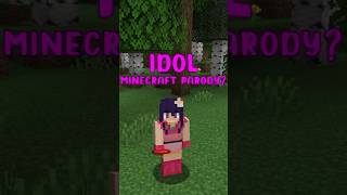 Idol… but as a Minecraft parody? #oshinoko #idol