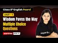 Wisdom Paves the Way - Multiple Choice Questions | Class 8th English (Poorvi) | Unit 1 | CBSE 2025