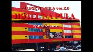 HOTEL NA PULA LYRICS/MANOK NA PULA VER. 2.0
