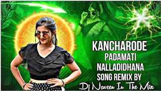 KANCHARODE PADAMATI NALLADIDHANA SONG REMIX BY DJ NAVEEN IN THE MIX#treding#folkvirial#telangana 