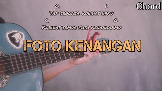 tak sengaja kulihat hp ku kulihat semua foto Kenanganmu - Cover - KUNCI GITAR√