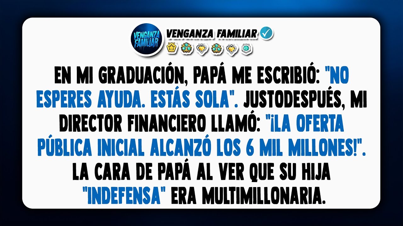 En mi graduación, mi padre me escribió: 