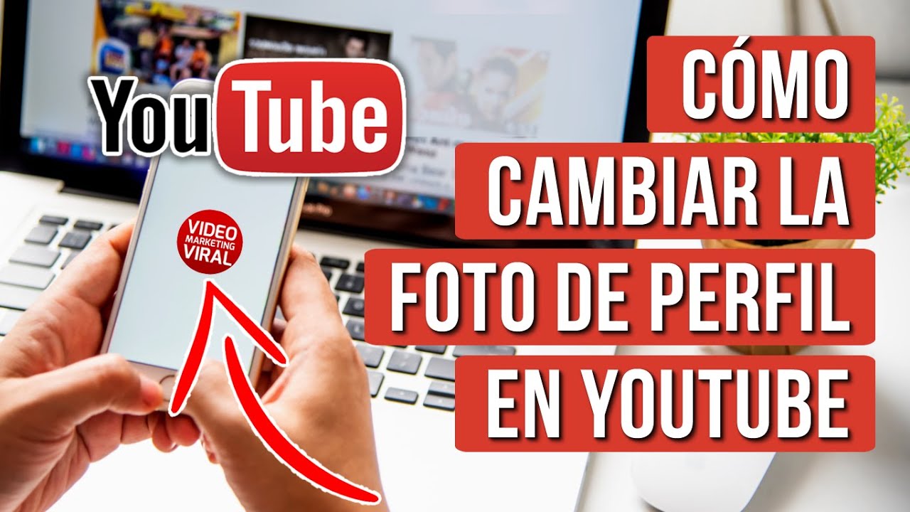 Como Cambiar la Foto de Perfil de Youtube en Celular - YouTube