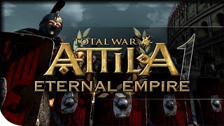Eternal Empire 1 | Total War: Attila | Eastern Roman Empire Hard   Mods