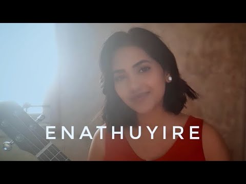 Enathuyire  Geethiyaa Varman  Music Cover