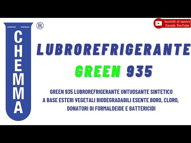 CHEMMA - Green 935 Lubrorefrigerante untuosante a base di esteri vegetali