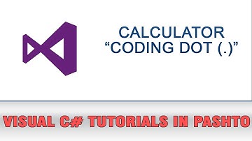 Visual C# Tutorial In Pashto - Calculator (Coding Dot)