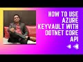 Azure Key Vault with .NET Core | Secure Secrets in Web API (Step by Step)
