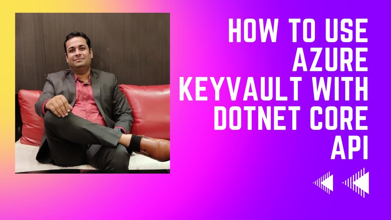 Azure Key Vault with .NET Core | Secure Secrets in Web API (Step by ...