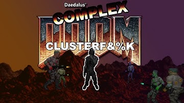 Complex Doom: Clusterf*&k "Review"