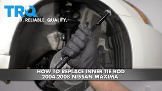 How To Replace Inner Tie Rod 20042008 Nissan Maxima