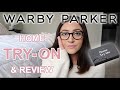 WARBY PARKER HOME TRY-ON & FIRST IMPRESSIONS