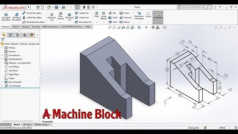 سوليدورك Mechanical Drawing using SolidWorks , Exercise 5  Machine Block
