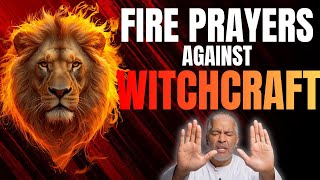 24\/7 FIRE PRAYERS Against Witchcraft Attacks, Sickness, Delay, Poverty \& MORE!