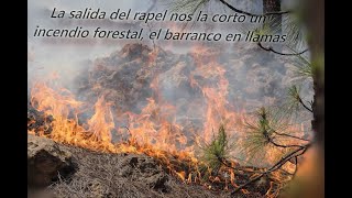 Barranco en llamas (El Portiacha/Sierra de Guara)  INCENDIO FORESTAL, como salimos del fuego.