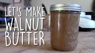 Let's make nut butter with walnuts for some delicious Omega-3s | Doin' the Most