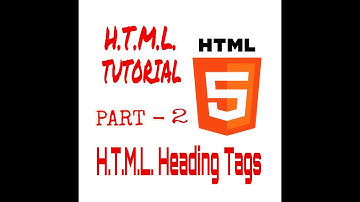 H.T.M.L Heading Tags Part - 2 H.M.T.L. Tutorial