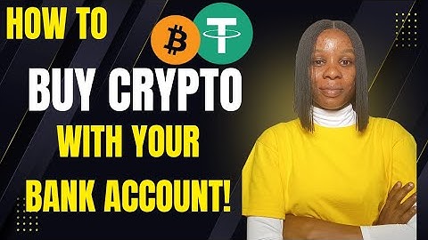 HOW TO BUY CRYPTO DIRECTLY FROM YOUR BANK ACCOUNT