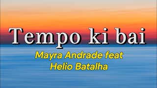 Mayra Andrade ft Helio Batalha - Tempo ki Bai (Letra)
