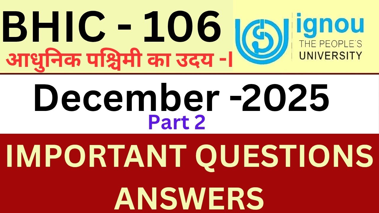 IGNOU BHIC 106 Important Questions Answers for December session 2025 part 2 | BHIC 106 Guess paper