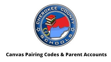 Canvas Pairing Codes & Parent Accounts