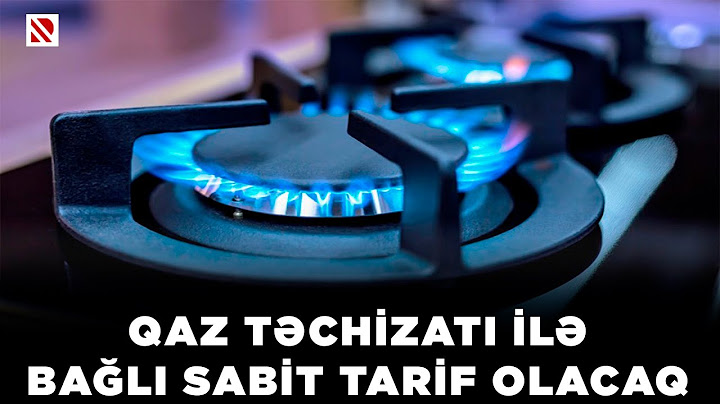 Qaz təchizatı ilə bağlı sabit tarif olacaq