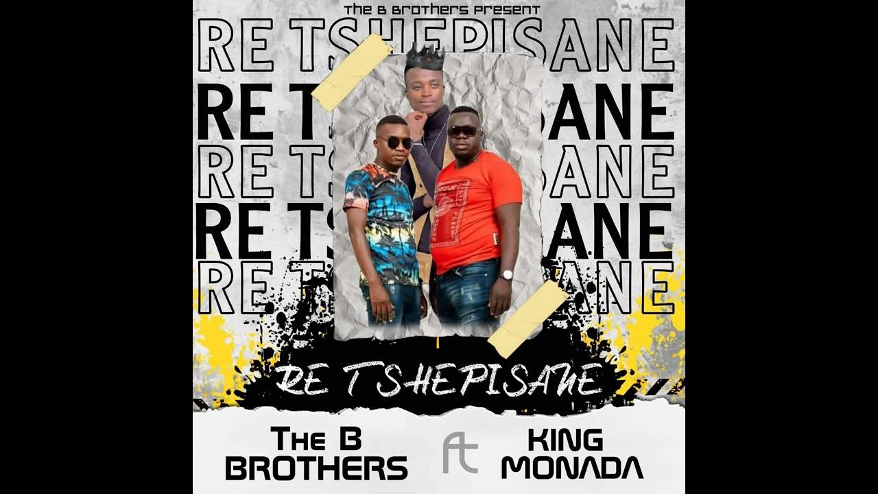 King Monada × The B Brothers Retshepisane (Official Audio) YouTube