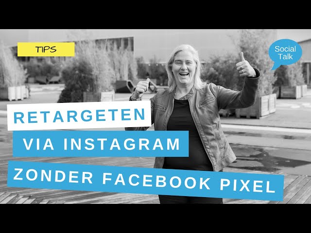 Warm publiek retargeten via Instagram (zonder de Facebook pixel)