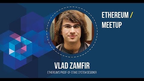 Ethereum Meetup with Vlad Zamfir