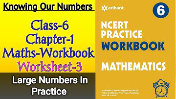 Knowing Our Numbers Class‐6 Chapter‐1 Maths‐Workbook (Worksheet‐3) fully solved exercise