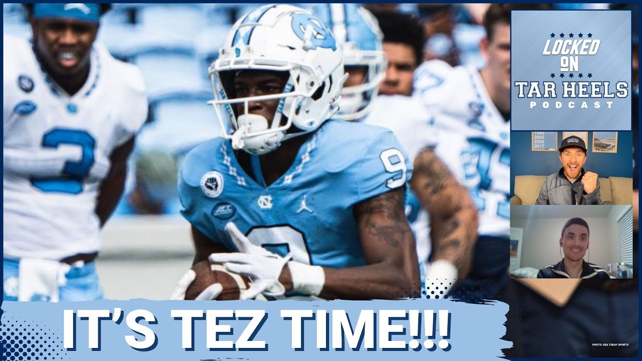 Video: Locked On Tar Heels - It's Tez Time, UNC vs. Syracuse Football Preview