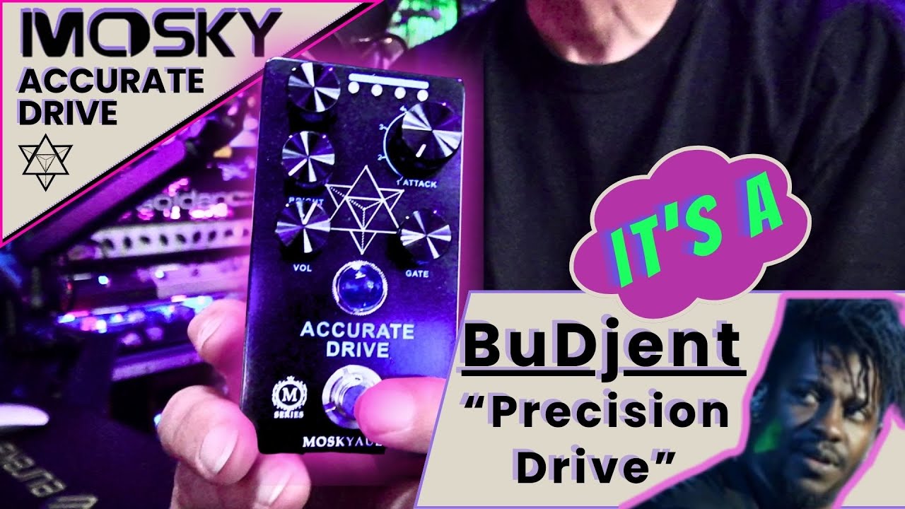 Djentle on your wallet, BROOTAL on your tone! Mosky Accurate Drive