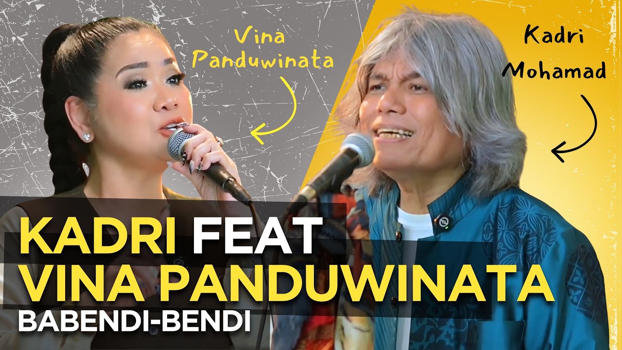 Kadri Feat Vina Panduwinata - Babendi Bendi (Cover Music Video)