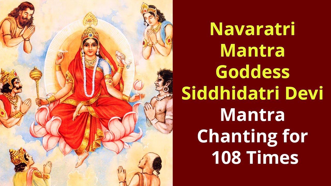 Navaratri 9th Day Mantra : Goddess Siddhidatri Devi Mantra Chanting for ...